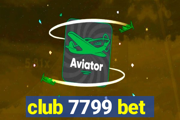 club 7799 bet